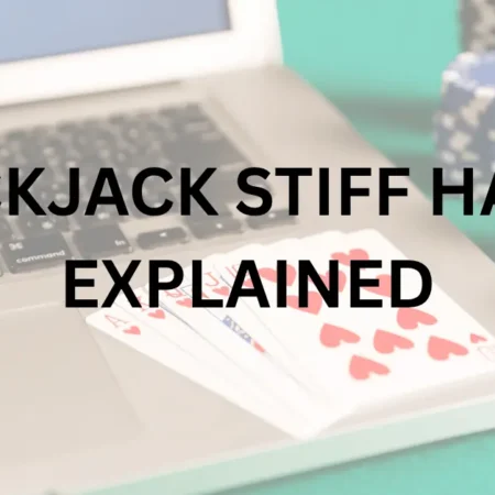 Blackjack Stiff Hands Explained: How to Play Hard 12–16 Correctly